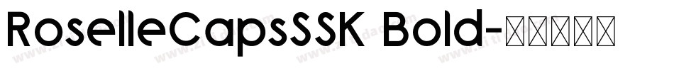 RoselleCapsSSK Bold字体转换